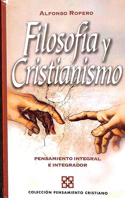 FILOSOFÍA Y CRISTIANISMO | ALFONSO ROPERO