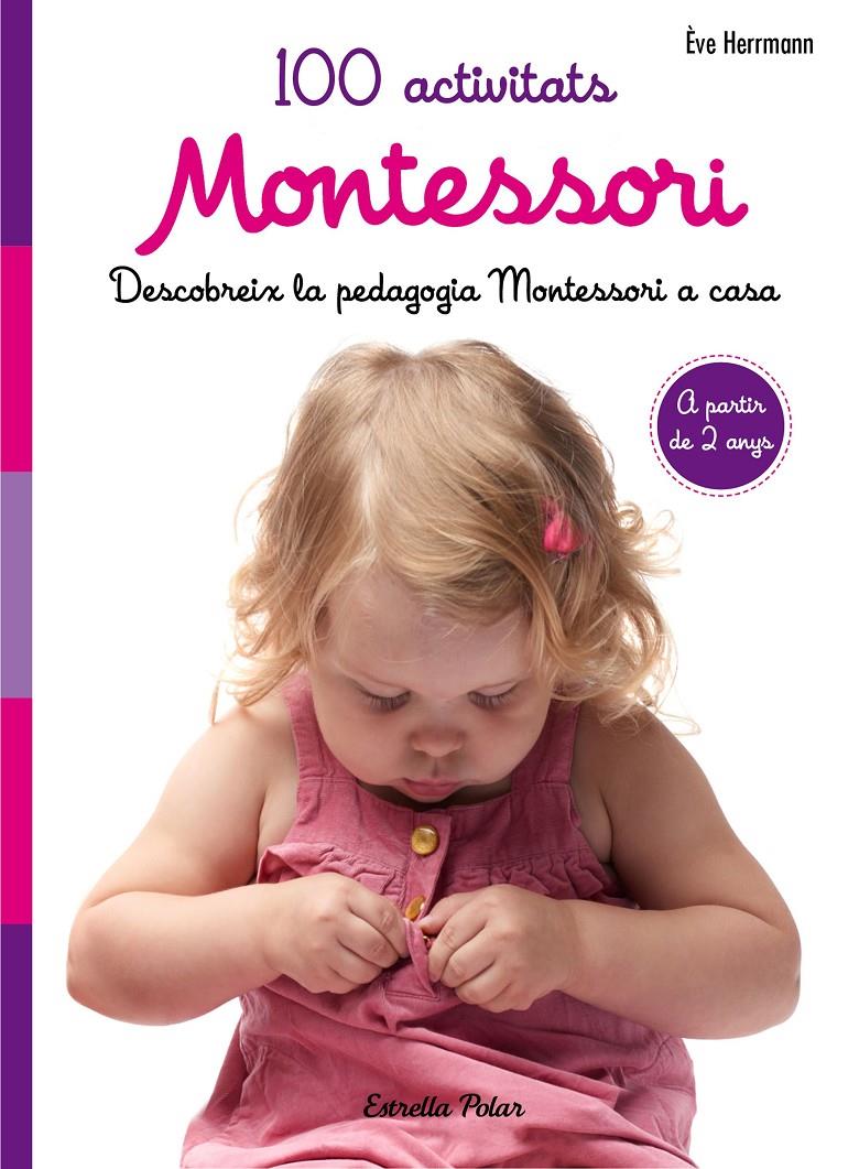 100 ACTIVITATS MONTESSORI (CATALÁN) | 9788491371793 | HERRMANN, ÈVE