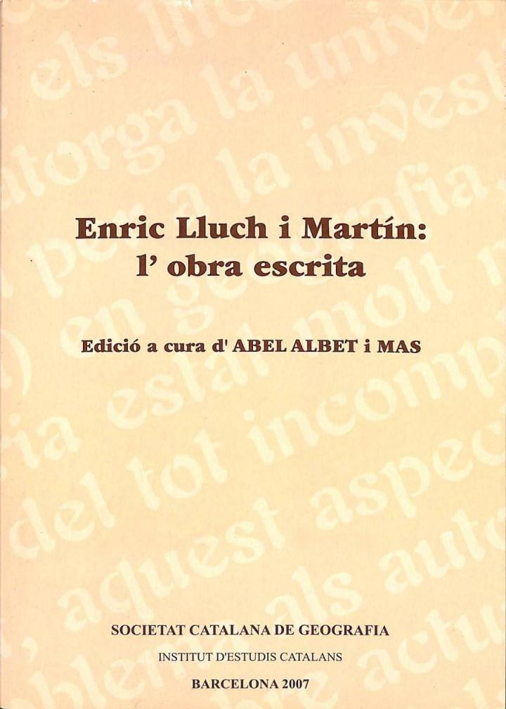 ENRIC LLUCH I MARTÍN: L'OBRA ESCRITA (TIRATGE DE NOMÉS 800 EXEMPLAR) (CATALÁN). | 9788472839045 | D'ABEL ALBET I MAS