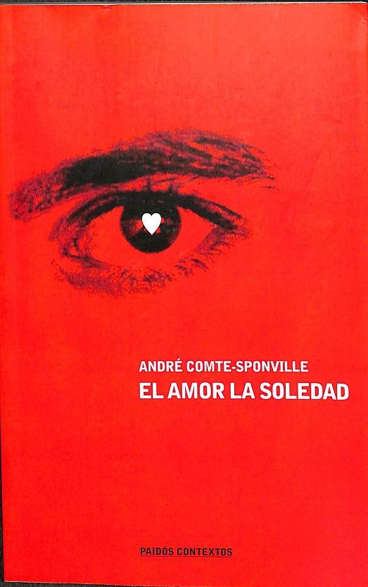 EL AMOR, LA SOLEDAD | COMTE-SPONVILLE, ANDRÉ