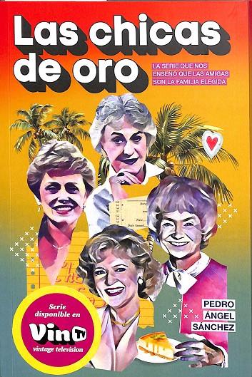 LAS CHICAS DE ORO | SÁNCHEZ, PEDRO ÁNGEL