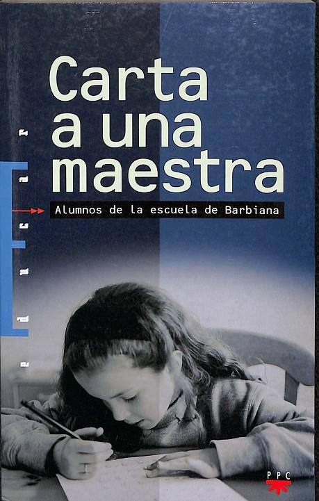 CARTAS A UNA MAESTRA | ALUMNOS DE LA ESCUELA DE BARBIANA MILANI
