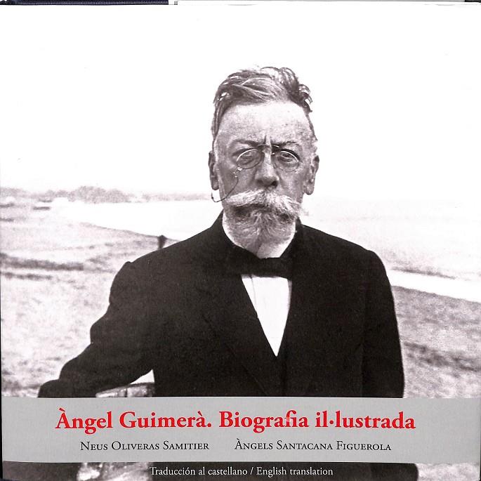 ÀNGEL GUIMERÀ BIOGRAFIA IL·LUSTRADA (CATALÁN) | OLIVERAS SAMITIER, NEUS/SANTACANA FIGUEROLA, ÀNGELS