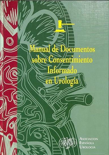 MANUAL DE DOCUMENTOS SOBRE CONSENTIMIENTO INFORMADO EN UROLOGIA