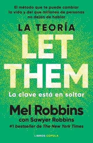 LA TEORÍA LET THEM. LA CLAVE ESTÁ EN SOLTAR | ROBBINS, MEL