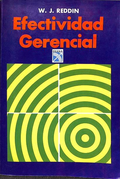 EFECTIVIDAD GERENCIAL | W.J. REDDIN