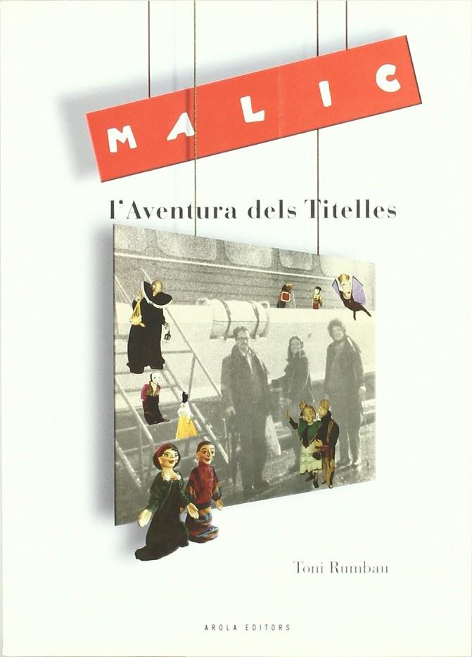 MALIC , L'AVENTURA DELS  TITELLES (CATALÁN) | 9788496639607 | RUMBAU, TONI