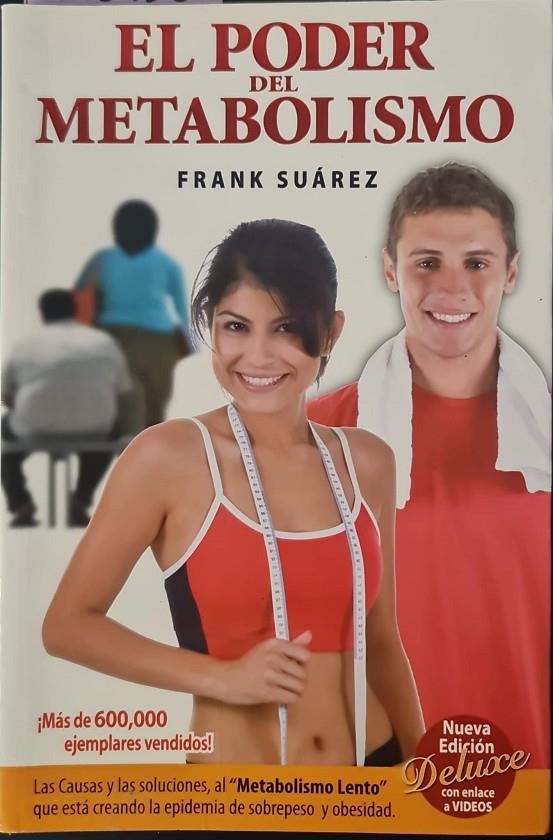 EL PODER DEL METABOLISMO. | FRANK SUAREZ