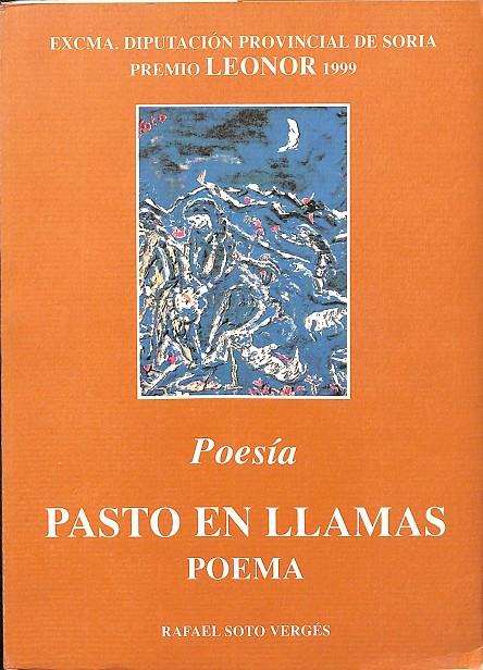 POESÍA. PASTO EN LLAMAS POEMA. | RAFAEL SOTO VERGES