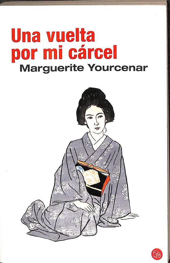 UNA VUELTA POR MI CÁRCEL | MARGUERITE YOURCENAR