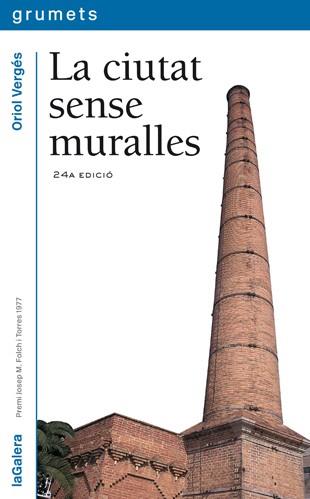 LA CIUTAT SENSE MURALLES (CATALÁN) | VERGÉS, ORIOL