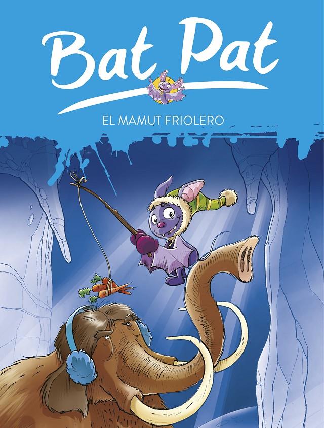 EL MAMUT FRIOLERO (SERIE BAT PAT 7) | 9788484415022 | PAVANELLO, ROBERTO