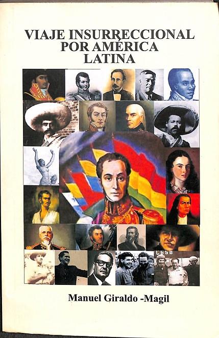 VIAJE INSURRECCIONAL POR AMÉRICA LATINA | MANUEL GIRALDO-MAGIL