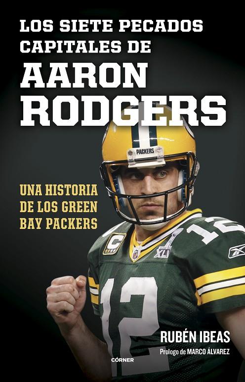 LOS SIETE PECADOS CAPITALES DE AARON RODGERS | IBEAS, RUBÉN
