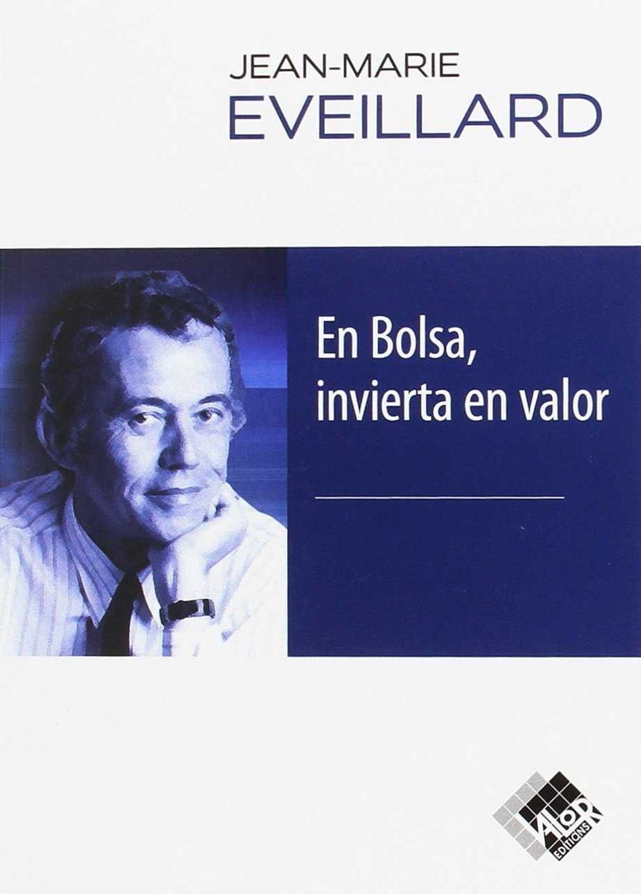EN BOLSA INVIERTA EN VALOR | 9788494276859 | EVEILLARD, JEAN-MARIE