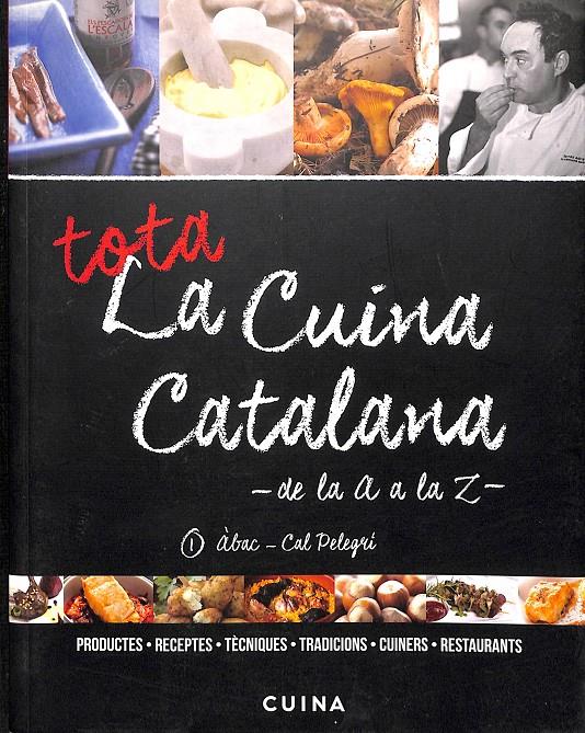 TOTA LA CUINA CATALANA ÀBAC - CAL PELGRÍ VOL 1 (CATALÁN)