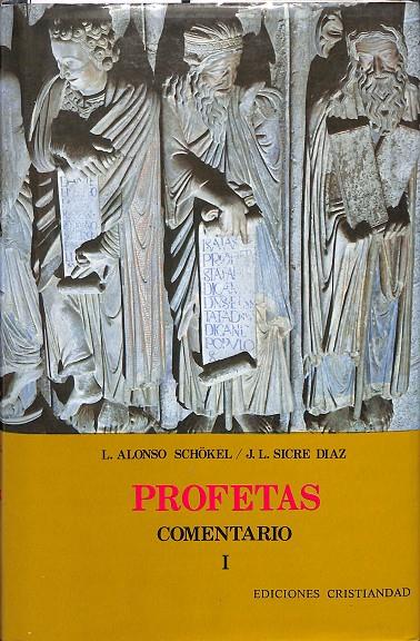 PROFETAS - COMENTARIO I | L.ALONSO SCHÓKEL / J.L. SICRE DIAZ