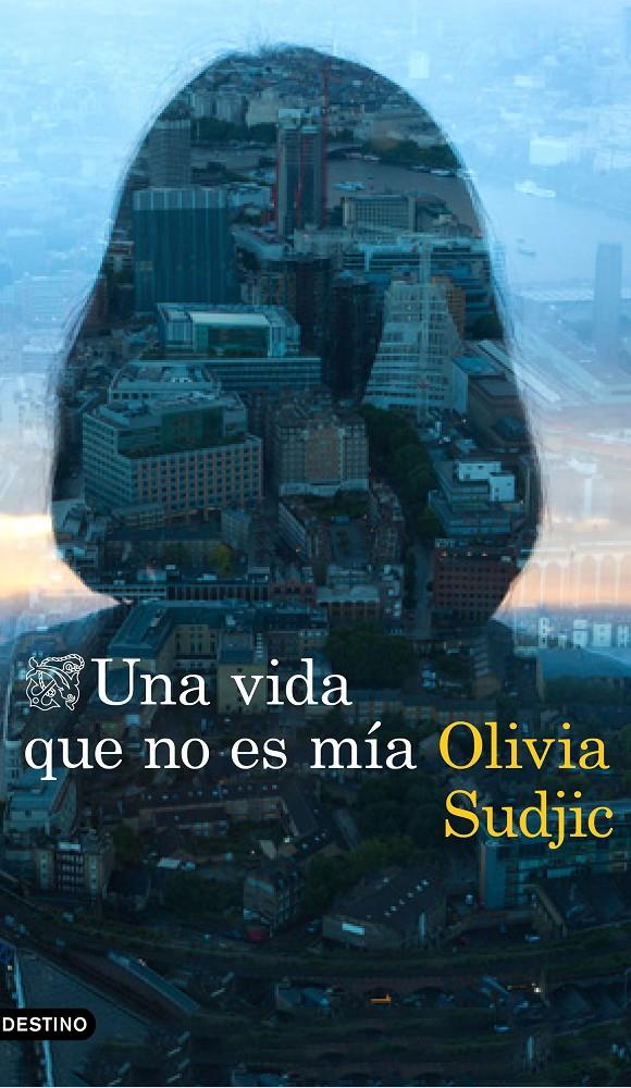 UNA VIDA QUE NO ES MÍA  | 9788423354962 | SUDJIC, OLIVIA