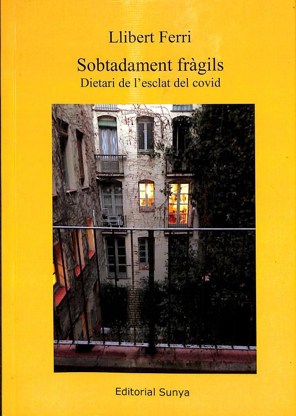 SOBTADAMENT FRÀGILS - DIETARI DE L'ESCLAT DEL COVID (CATALÁN) | 9788412267686 | FERRI MATEO, LLIBERT