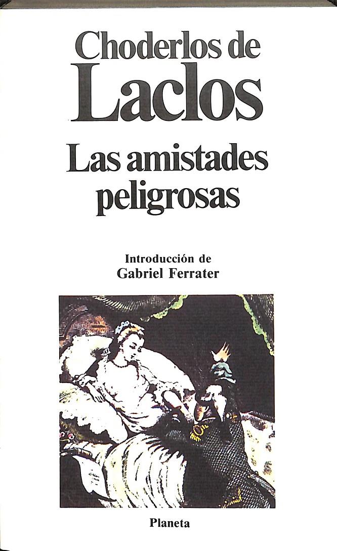 LAS AMISTADES PELIGROSAS | CHODERLOS DE LACLOS