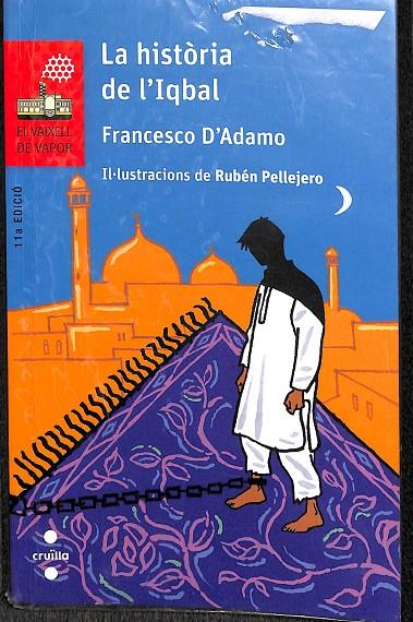 EL VAIXELL DE VAPOR - LA HISTORIA DE L'IQBAL Nº 119 (CATALÁN) | D'ADAMO, FRANCESCO