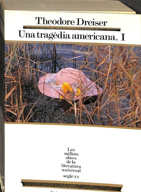 UNA TRAGÈDIA AMERICANA I - 20 (LES MILLORS OBRES DE LA LITETERATURA UNIVERSAL) (CATALÁN)  | 9788429726930 | DREISER, THEODORE
