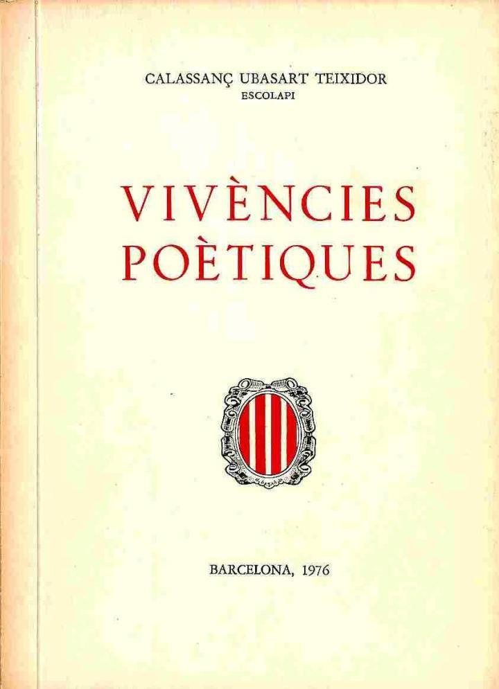 VIVÈNCIES POÈTIQUES (CATALÁN). | CALASSANÇ UBASART TEIXIDOR