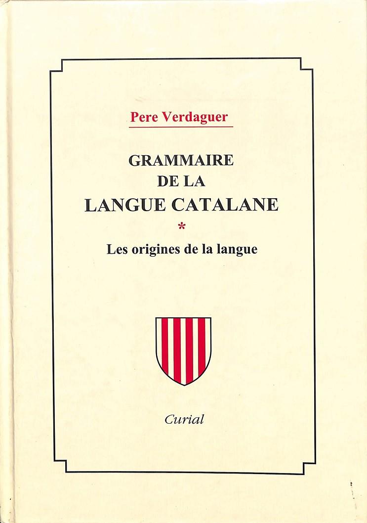 GRAMMAIRE DE LA LANGUE CATALANE,VOL1. LES ORIGINES DE LA LANGUEVOL. 2 (CATALÁN) | V.V.A