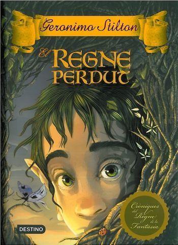 GERONIMO STILTON - EL REGNE PERDUT (CATALÁN)   | STILTON, GERONIMO