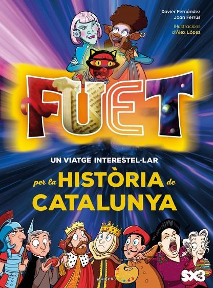 FUET. UN VIATGE INTERESTEL·LAR PER LA HISTÒRIA DE CATALUNYA (CATALÁN) | TV3/MINORIA ABSOLUTA/FERRÚS VICENTE, JOAN/FERNÁNDEZ, XAVI