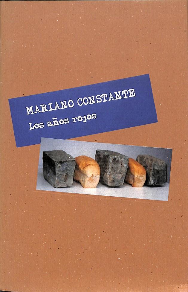 LOS AÑOS ROJOS | 0 | MARIANO CONSTANTE
