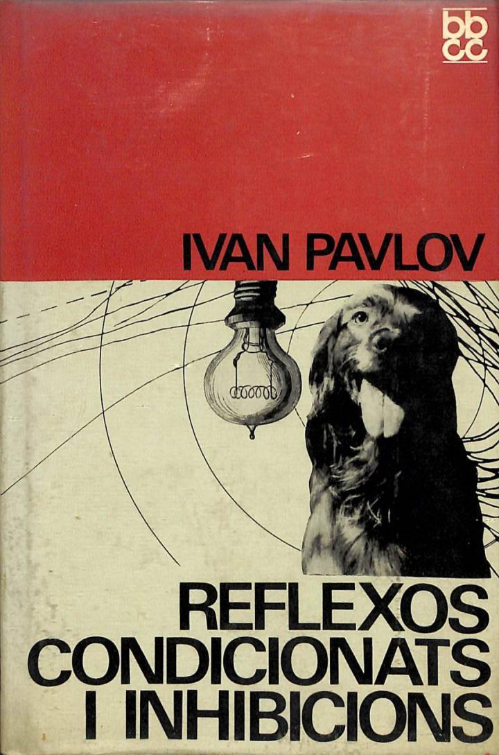 REFLEXOS CONDICIONATS I INHIBICIONS (CATALÁN). | IVAN PAVLOV