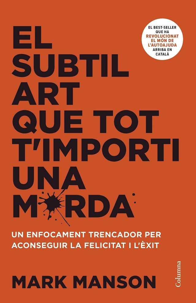 EL SUBTIL ART QUE TOT T'IMPORTI UNA MERDA (CATALÁN) | MANSON, MARK