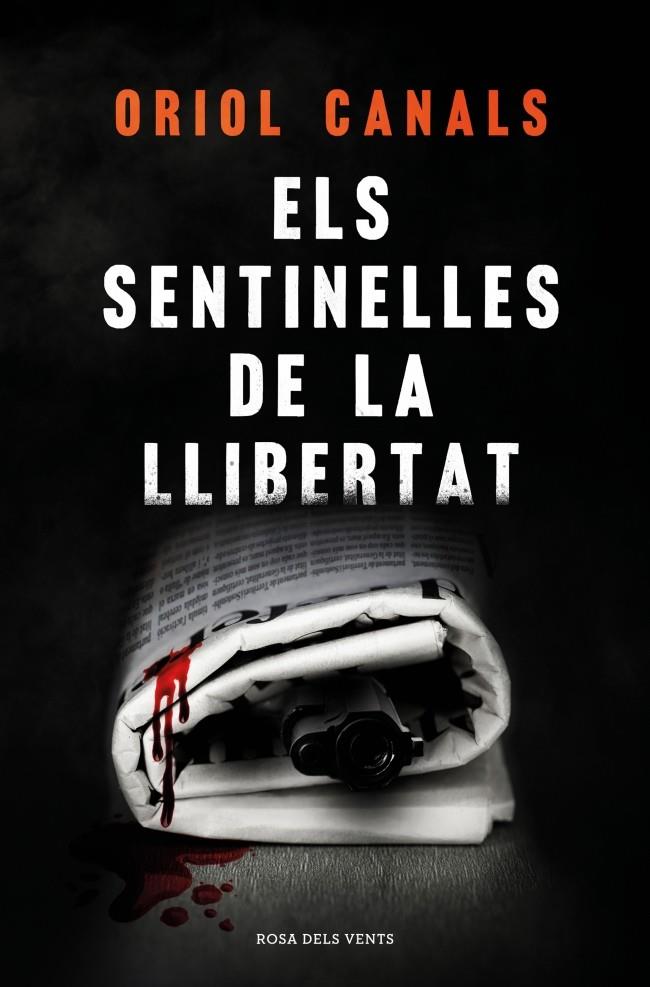 ELS SENTINELLES DE LA LLIBERTAT (CATALÁN) | CANALS, ORIOL
