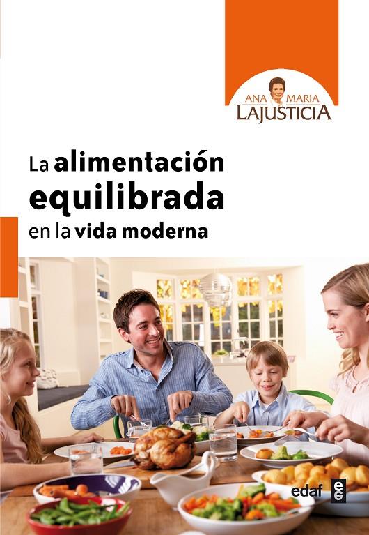 LA ALIMENTACIÓN EQUILIBRADA EN LA VIDA MODERNA | LAJUSTICIA BERGASA, ANA MARÍA