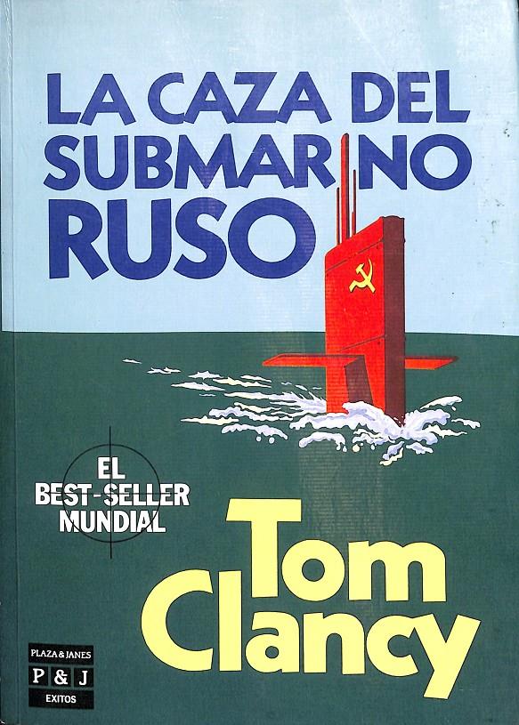 LA CAZA DEL SUBMARINO RUSO | 9788401321962 | CLANCY, TOM