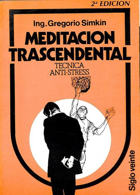 MEDITACION TRASCENDENTAL TECNICA ANTI-STRESS  | 9505164181  | GREGORIO SIMKIN