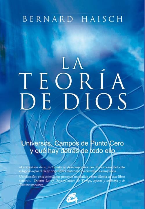 LA TEORÍA DE DIOS | HAISCH, BERNARD