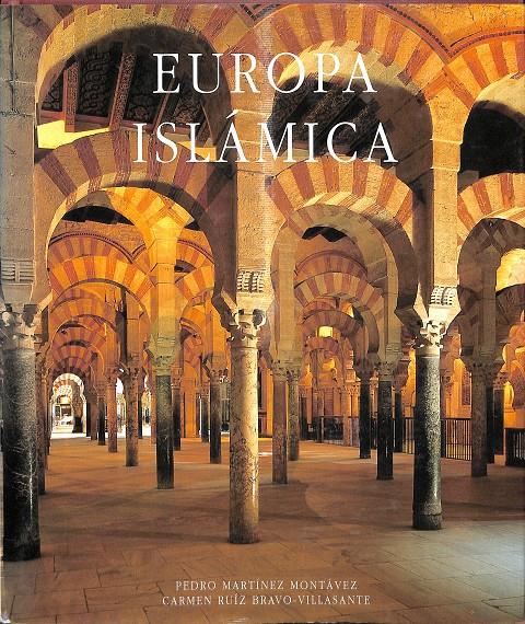 EUROPA ISLÁMICA | 9788420742397 | MARTÍNEZ MONTÁVEZ, PEDRO  / RUIZ BRAVO-VILLASANTE, CARMEN
