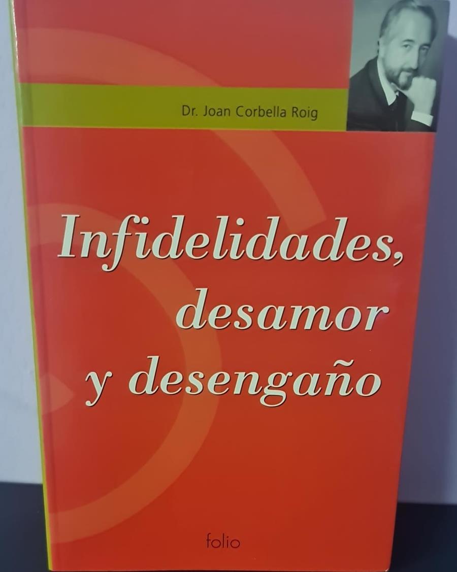 INFIDELIDADES, DESAMOR, Y DESENGAÑO | DR. JOAN CORBELLA ROIG