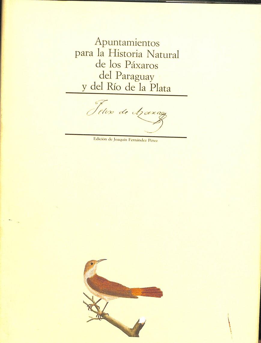 APUNTAMIENTOS PARA LA HISTORIA NATURAL DE LOS PÁXAROS DEL PARAGUAY Y DEL RÍO DE LA PLATA | V.V.A