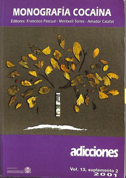 MONOGRAFIA COCAINA. ADICCIONES. (VOL 13 SUPLEMENTO 2. 2001) | FRANCISCO PASCUAL