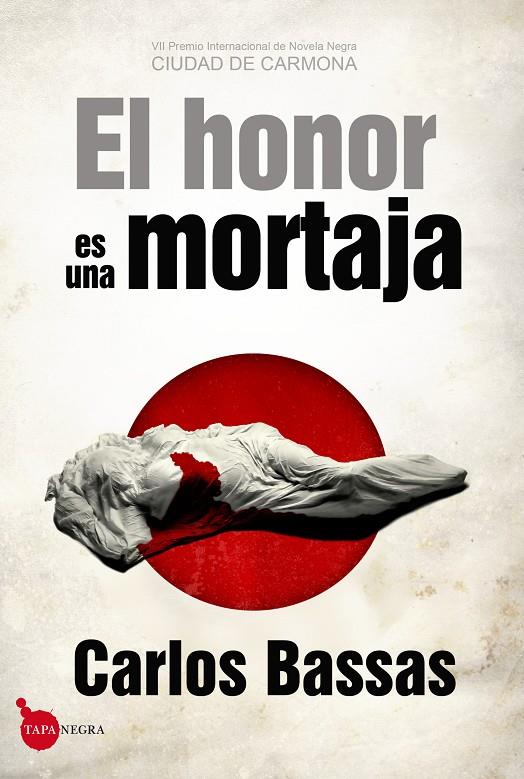 EL HONOR ES UNA MORTAJA | BASSAS DEL REY, CARLOS