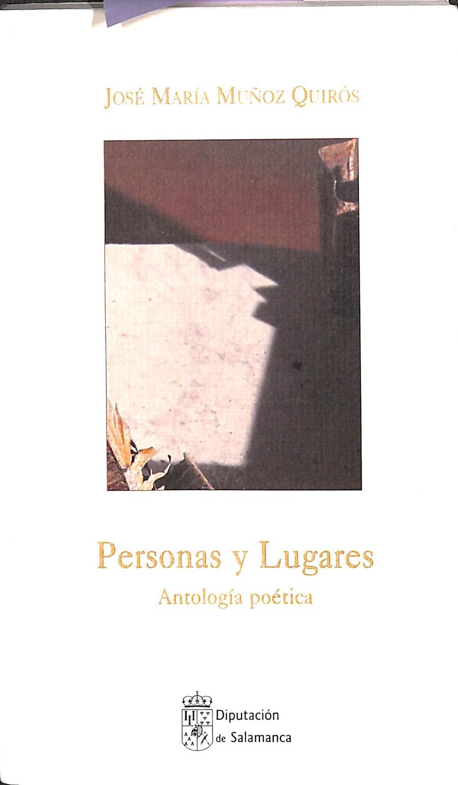 PERSONAS Y LUGARES ANTOLOGIA POETICA | 9788477975830 | MUÑOZ QUIROS, JOSE MARIA