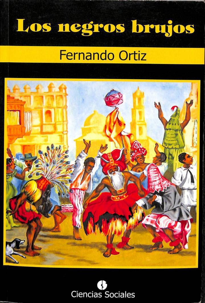 LOS NEGROS BRUJOS | 9789590609848 | FERNANDO ORTIZ