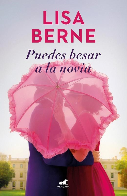 PUEDES BESAR A LA NOVIA (DINASTÍA PENHALLOW 1) | BERNE, LISA