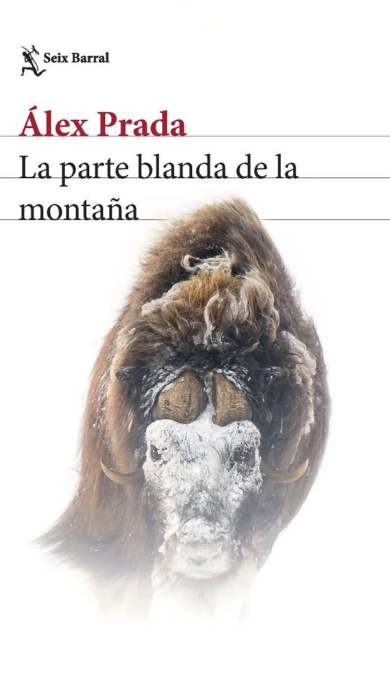 LA PARTE BLANDA DE LA MONTAÑA | PRADA, ÁLEX