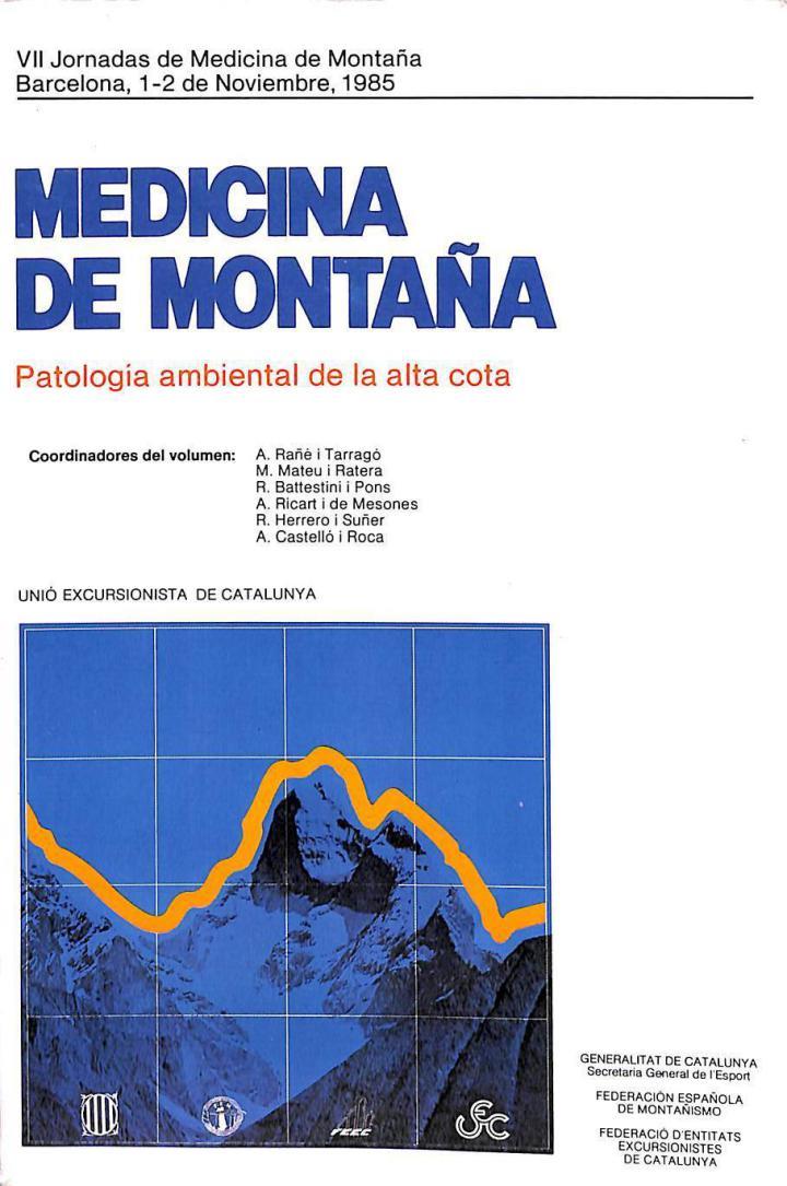 MEDICINA DE MONTAÑA: PATOLOGÍA AMBIENTAL DE LA ALTA COTA | A. RAÑE I TARRAGO