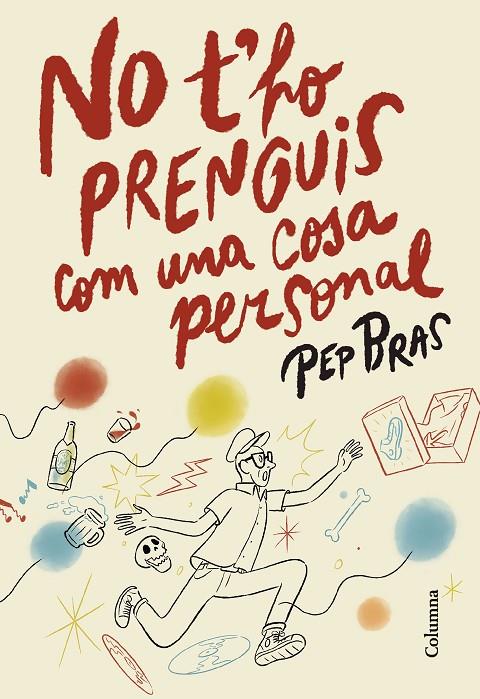 NO T'HO PRENGUIS COM UNA COSA PERSONAL (CATALÁN) | BRAS, PEP