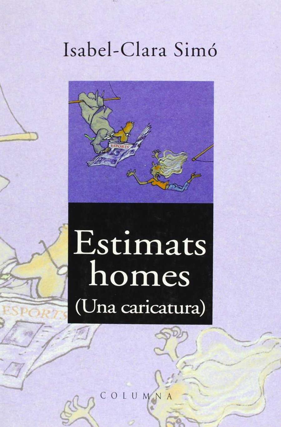 ESTIMATS HOMES!  (CATALÁN) | 9788466400589 | VAN CAMPEN OBIOLS, JORDI / SIMÓ MONLLOR, ISABEL-CLARA